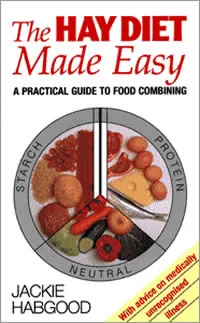 Cover of The Hay Diet Made Easy, a practical guide to food combining, by Jackie Habgood